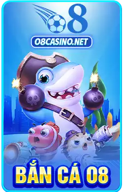O8 bắn cá